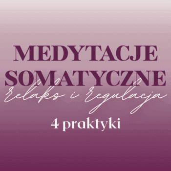 medytacje somatyczne regulujące